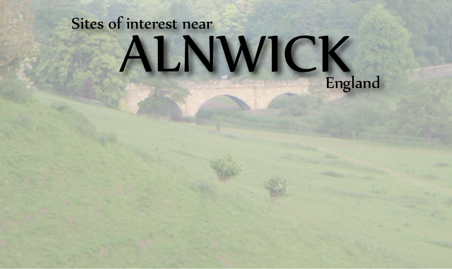 Sites of Interest near Alnwick, England